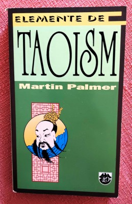 Elemente de taoism. Editura RAO, 1995 - Martin Palmer foto