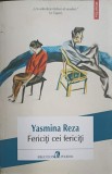 Fericiți cei fericiți - Yasmina Reza, Polirom, 2013, Roman, Beletristica, 171 pagini