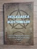 RARA,Dezlegarea blestemelor.Dezlegare blesteme,Farmece,Carte de Vraji,Purificare,Ritualuri,Spirite,Protectie,Deochi,Simboluri,VRAJITORIE,MAGIE,NOUA, Brosata