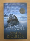 Bernard Cornwell - Spada regilor ( ULTIMUL REGAT vol. 12 )