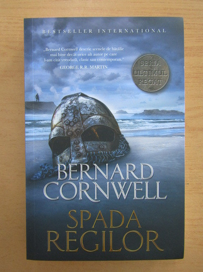 Bernard Cornwell - Spada regilor ( ULTIMUL REGAT vol. 12 )