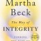 The Way of Integrity: Finding the Path to Your True Self