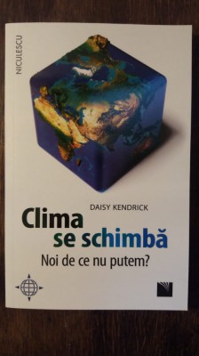 CLIMA SE SCHIMBA NOI DE CE NU PUTEM?- DAISY KENDRICK foto