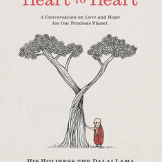 Heart to Heart: A Conversation on Love and Hope for Our Precious Planet