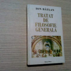 TRATAT DE FILOSOFIE GENERALA - Ion Batlan (dedicatie-autograf) -2003, 527 p.