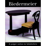 Biedermeier - A polg&aacute;ri otthon &eacute;s lak&aacute;skult&uacute;ra - Vadas J&oacute;zsef