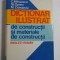 DICTIONAR ILUSTRAT de constructii si materiale de constructii (englez-roman) - C. Mihaescu * St. Oprea * M. Ciorapciu
