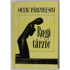 RUGA TARZIE de OCTAV PARVULESCU , 2001, DEDICATIE *