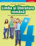 Limba și literatura rom&acirc;nă. Teste pentru evaluarea națională. Clasa a IV-a - Paperback brosat - Daniela Beşliu, Gabriela Bărbulescu - Litera