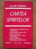 ALLAN KARDEK - CARTEA SPIRITELOR - 1995