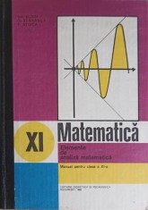 MATEMATICA, ELEMENTE DE ANALIZA MATEMATICA, MANUAL PENTRU CLASA A XI-A-GH. GUSSI, O. STANASILA, T. STOICA-340504