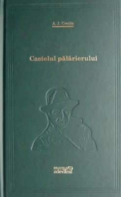 Castelul palarierului &amp;ndash; A. J. Cronin foto