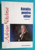 Adrian Nastase &ndash; Batalia pentru viitor sezonul 2 ( cu dedicatie si autograf )