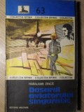 Dosarul Aviatorului Singuratic - Haralamb Zinca, Editura Militara 1982, Carte Politista, Colectia Sfinx