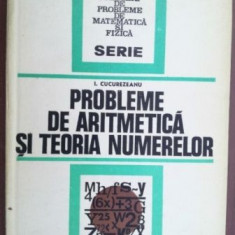 Probleme de aritmetica si teoria numerelor- I. Cucurezeanu