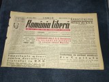 ZIARUL ROMANIA LIBERA 15 FEBRUARIE 1949
