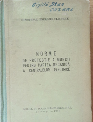 Norme de protectie a muncii pentru partea mecanica a centralelor electrice, 1970 foto