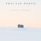 This Far North