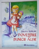 POVESTILE BUNICII ALBE de SILVIA KERIM , 2014