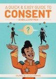 A Quick &amp; Easy Guide to Consent