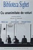 Biblioteca Sighet. Cu unanimitate de voturi, Gheorghe Onisoru, 1997, Fundatia Academia Civica, Istorie, ISBN 973-97877-5-4