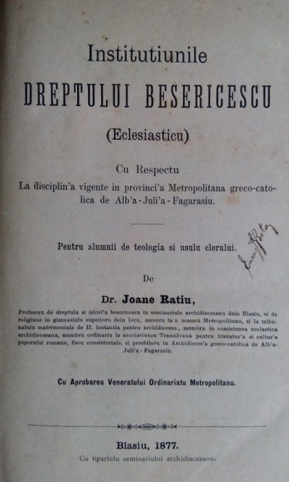 Dr. IOAN RATIU - INSTITUTIUNILE DREPTULUI BISERICESC (ECLESIASTIC) [BLAJ, 1877]