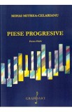 Piese progresive pentru pian - Mihai Mitrea-Celarianu