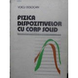 FIZICA DISPOZITIVELOR CU CORP SOLID-VOICU DOLOCAN-112106