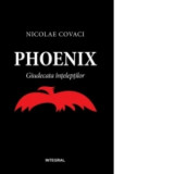 Phoenix, volumul II: Giudecata inteleptilor - Nicolae Covaci