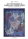 Art Investment &amp;amp; Collectors' Guide 2025: Most Investable and Prominent Artists.