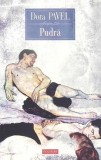 Pudra&nbsp;de Dora Pavel. Polirom