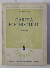 CARTEA FOCHISTULUI de M . BACAN , 1951 foto