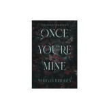 Once You're Mine: A Dark Stalker Romance