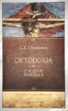Ortodoxia. O filozofie personala - G.K. Chesterton, 212 pagini - Carte crestinism