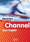 Channel Your English Elementary Student&#039;s Book | J. Scott, H.Q. Mitchell, MM Publications