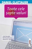 Toate cele şapte valuri - Paperback - Daniel Glattauer - Trei