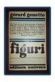 Gerard Genette - Figuri (Studii Literare, Editura Univers, 1978) - Critica Literara