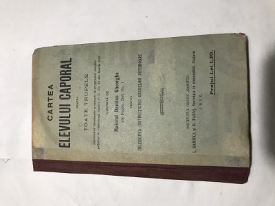 Cartea elevului caporal - Maiorul Damian Gheorghe - 1910 foto