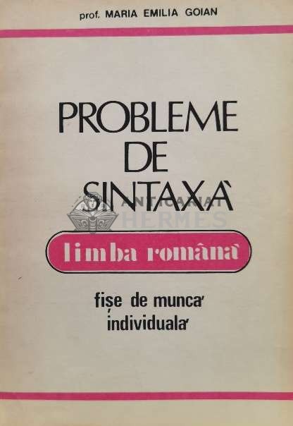 Probleme de sintaxa limba romana - 1992 - Maria Emilia Goian ($M61)