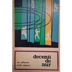Decenii de aur (1947-1967) &ndash; Dan Garlesteanu, Niculae Marasescu