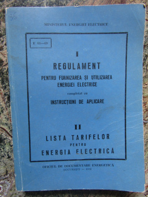 REGULAMENT PENTRU FURNIZAREA SI UTILIZAREA ENERGIEI ELECTRICE (1970) foto