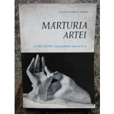 Marturia Artei - Victor Ernest Masek DEDICATIE SI AUTOGRAF