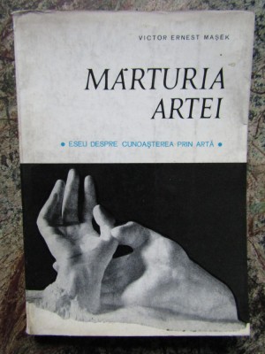 Marturia Artei - Victor Ernest Masek DEDICATIE SI AUTOGRAF foto