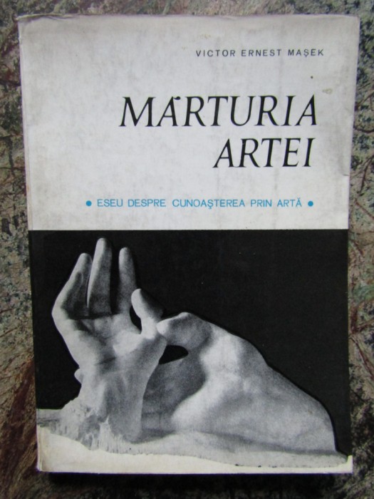 Marturia Artei - Victor Ernest Masek DEDICATIE SI AUTOGRAF