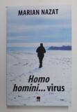 HOMO HOMINI ...VIRUS de MARIAN NAZAT, 2022