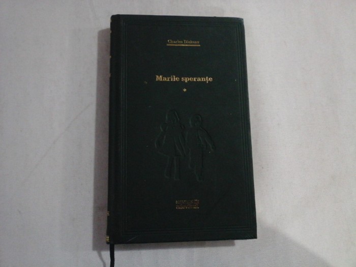 MARILE SPERANTE - VOL 1 - CHARLES DICKENS - Editura Adevarul, 2008