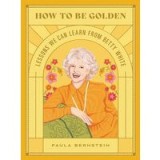 How to Be Golden