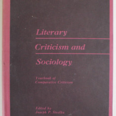 LITERARY CRITICISM AND SOCIOLOGY , YEARBOOK OF COMPARATIVE CRITICISM , edited by JOSEPH P. STRELKA , 1973