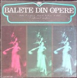 Disc vinil, LP. BALETE DIN OPERE-Orchestra Operei Romane din Bucuresti, Dirijor: Jean Bobescu-264261