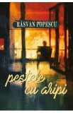 Pestele cu aripi - Rasvan Popescu